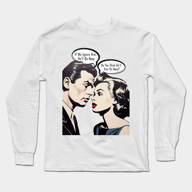 Pop Art Couple: Do You Think He'll Ever Go Away? on a light (Knocked Out) background Long Sleeve T-Shirt by Puff Sumo